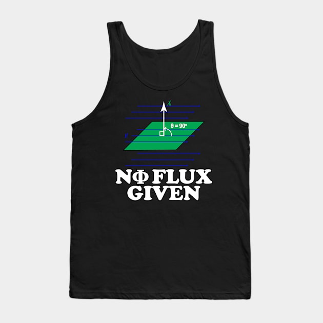 0 Flux Given Tank Top by ScienceCorner